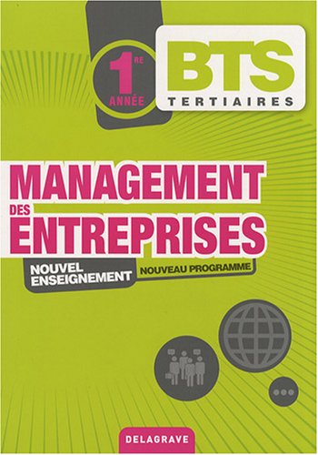 Télécharger Management des entreprises BTS tertiaires 1e année Livre eBook France