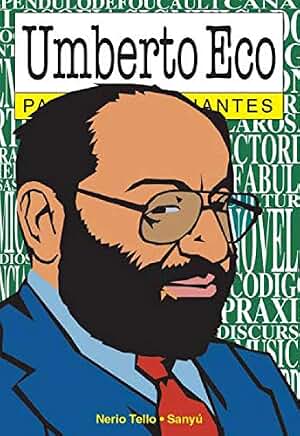 Umberto Eco para principiantes: con ilustraciones de Sanyú (PARA PRINCIPIANTES - LONGSELLER)