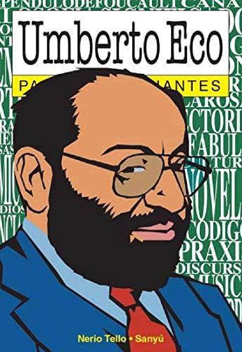 Umberto Eco para principiantes: con ilustraciones de Sanyú (PARA PRINCIPIANTES - LONGSELLER)