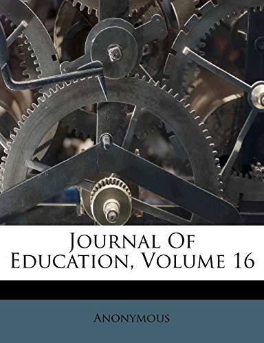 Journal Of Education; Volume 16