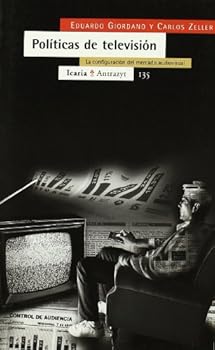 Politicas de Television: La Configuracion del Mercado Audiovisual