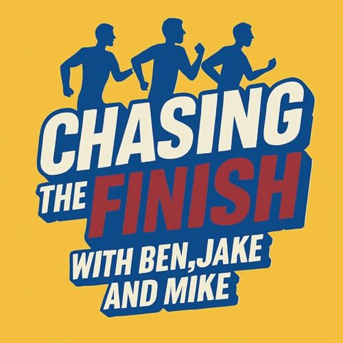 Chasing the Finish Podcast Por Mike Duffy Ben Blakeman & Jake Ramsey arte de portada