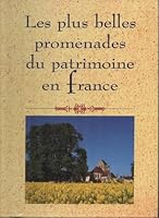 Les Plus Belles Promenades du Patrimoine en France 2724292189 Book Cover