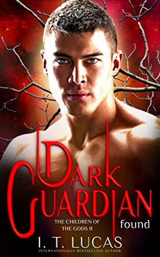 DARK GUARDIAN FOUND (The Children Of The Gods Paranormal Romance Book 11)