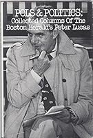 Pols & politics: Collected columns of the Boston Herald's Peter Lucas B0006YFCP8 Book Cover