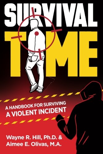 Survival Time: A Handbook for Surviving a Violent Incident