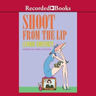 Shoot From the Lip Audiolibro Por Leann Sweeney arte de portada