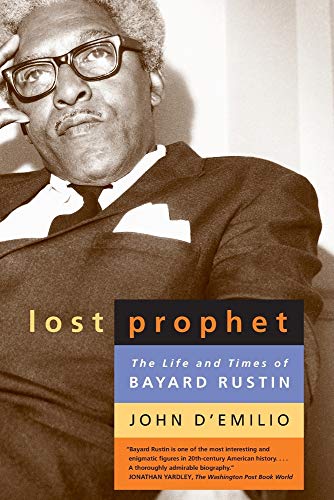 Lost Prophet: The Life and Times of Bayard Rustin