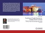 Traditional Trade Finance vs. Supply Chain Finance: Analysis of factors influencing client’s choice among Traditional Trade Finance and Supply Chain Finance techniques