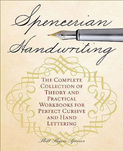 Cover of Spencerian Handwriting: The Complete Collection of Theory and Practical Workbooks for Perfect Cursive and Hand Lettering