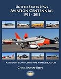 United States Navy Aviation Centennial 1911-2011: NAS North Island Centennial Aviation Kick-Off
