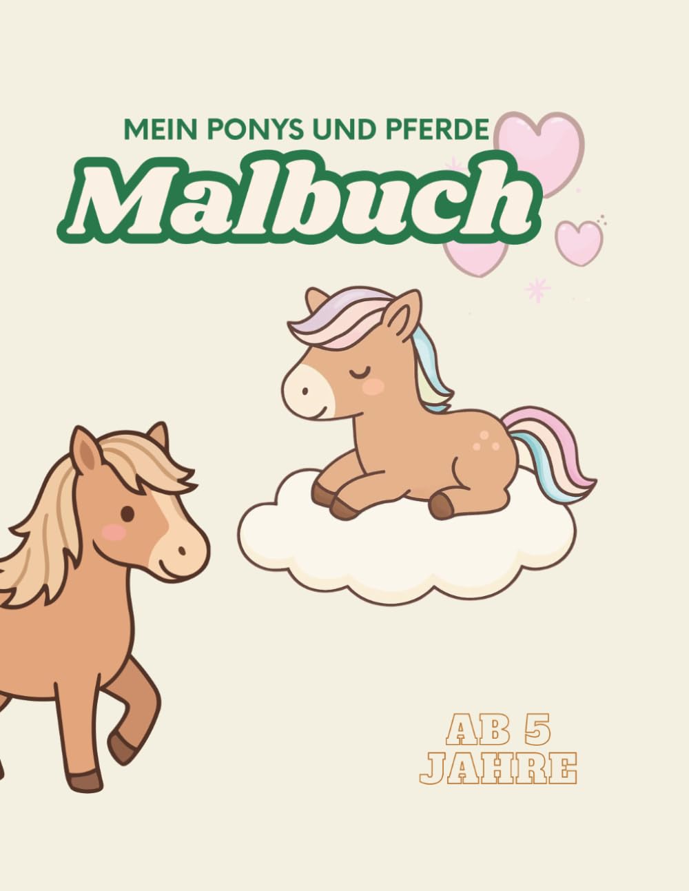 Mein Ponys und Pferde Malbuch: Ausmalbuch für Kinder ab 5 Jahren | Süße Ponys und Pferde | Große, einfache Motive