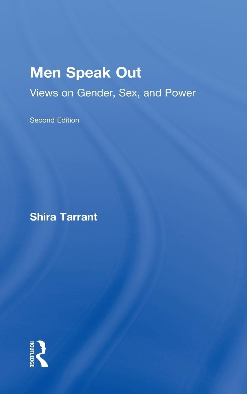 Men Speak Out: Views on Gender, Sex, and Power