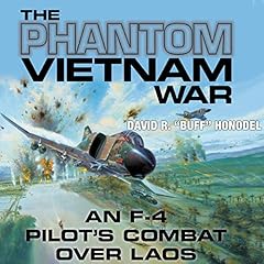 The Phantom Vietnam War (An F-4 Pilot's Combat Over Laos) Audiolibro Por David R. Honodel arte de portada