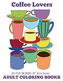 Photo Gallery adult coloring books: coffee lovers by beth ingrias (october 31,2015) Photo Gallery adult coloring books: coffee lovers by beth ingrias (october 31,2015)