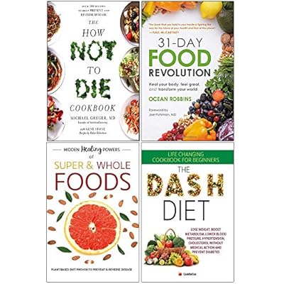 The How Not To Die Cookbook, 31-Day Food Revolution, Hidden Healing Powers of Super & Whole Foods, The Dash Diet 4 Books Collection Set