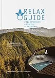 RELAX Guide 2023 Österreich & Südtirol, getestet & bewertet: 1.231 Wellness- und Gesundheitshotels.: Best of: Gourmet, Zimmer mit Sauna, Adults only, Naturlage, am Wasser ... - Christian Werner Mitwirkende: Eva Maria Werner 
