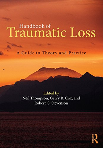 Handbook of Traumatic Loss: A Guide to Theory and Practice (English Edition)