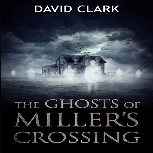 The Ghosts of Miller's Crossing by David Clark episode artwork