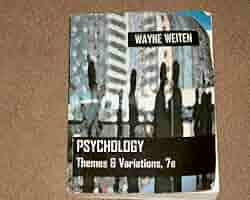 Psychology: Themes and Variations (2007) 7th Edition: Wayne