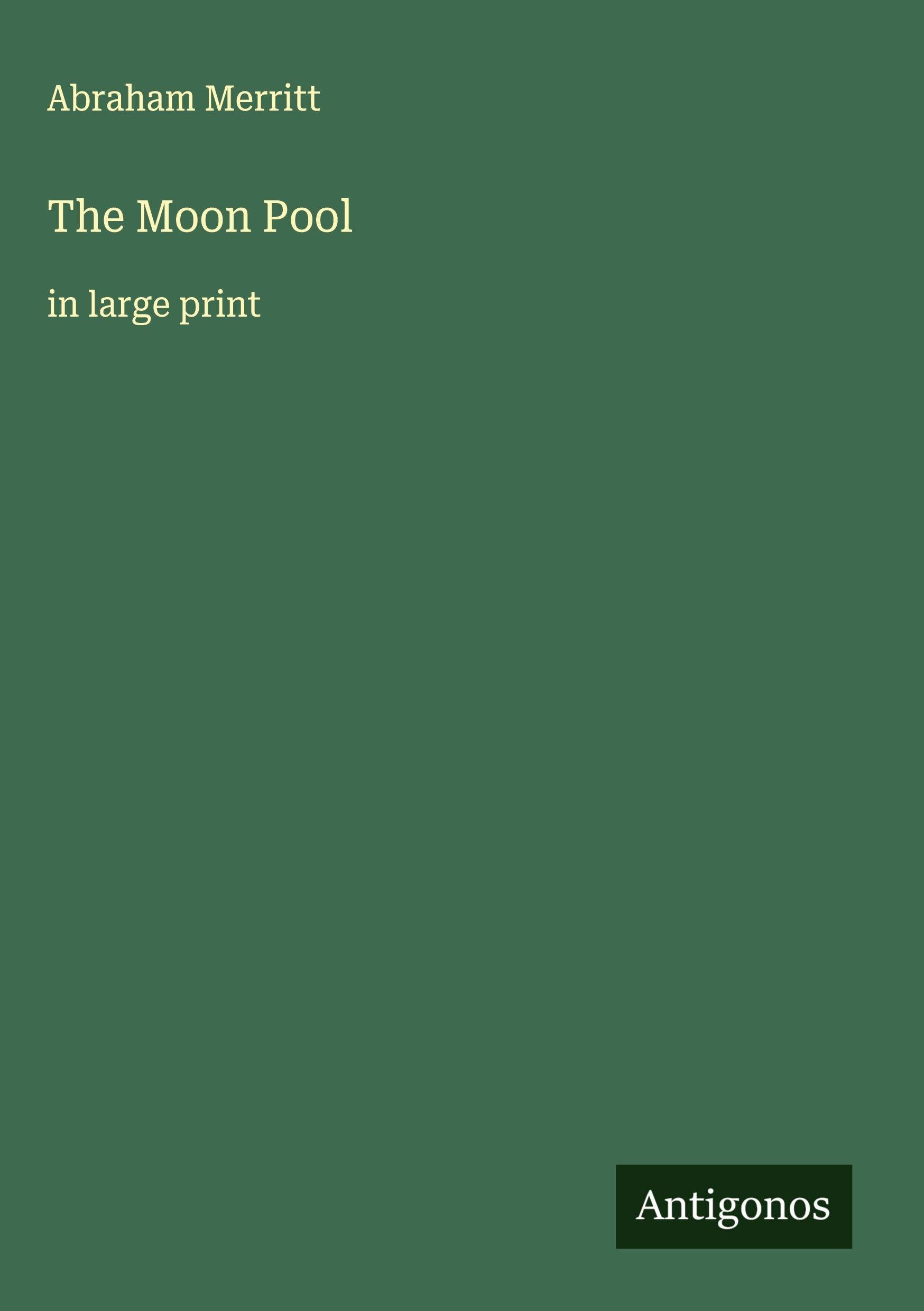 The Moon Pool: in large print