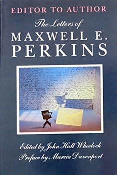 Paperback Editor to Author: The Letters of Maxwell E. Perkins Book