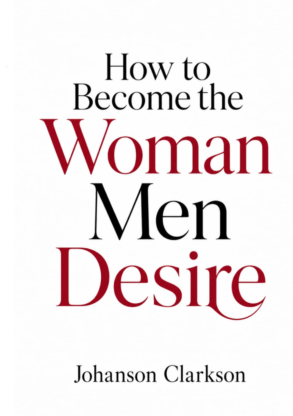 How to become the woman men want