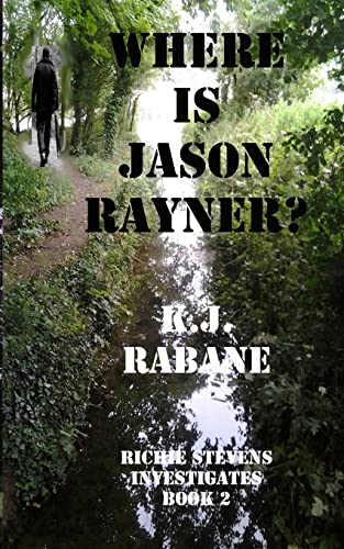 Where is Jason Rayner? (Richie Stevens Investigates)