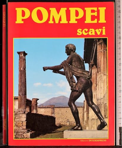 AA.VV Pompei. Scavi