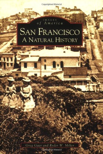 Greg GaarSan Francisco: A Natural History