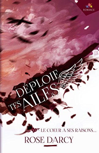 Télécharger Le cœur a ses raisons: Déploie tes ailes, T3.5 Livre PDF Gratuit