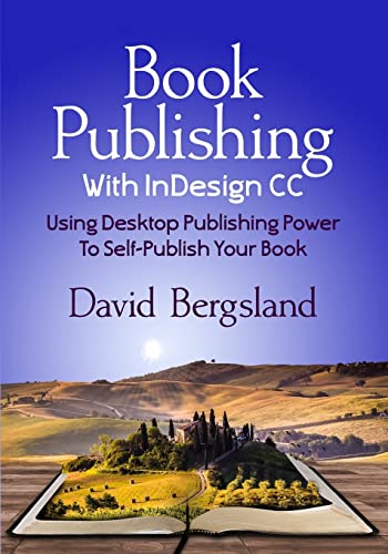 Book Publishing With InDesign CC: Using Desktop...