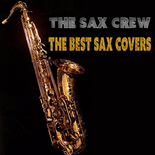 Amazon Music Unlimited The Sax Crew 『The Best Sax Covers』