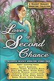 Love, a Second Chance: A Regency Romance Springtime Collection: 13 Delightful Regency Springtime Stories (Regency Collections)