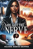 She Got the Nerve: And Audacity to Believe God! 1681115727 Book Cover