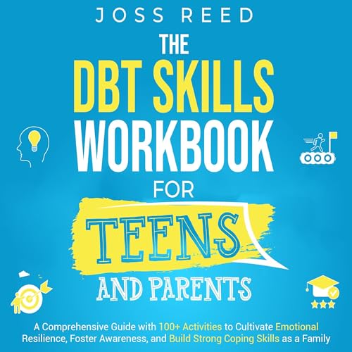 The DBT Skills Workbook for Teens and Parents by Joss Reed episode artwork