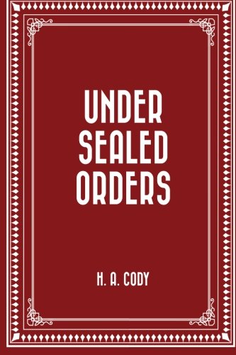 Under Sealed Orders 1530189268 Book Cover