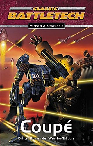 Warrior Trilogie / Coupé: BattleTech-Roman Nr. 9 (BattleTech: BT-Romane ...