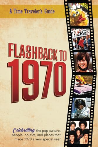Flashback to 1970 - A Time Traveler's Guide: Perfect birthday or wedding anniversary gift for anyone born or married in 1970. For friends, parents or ... 1970. (A Time-Traveler’s Guide - Flashback) image 3