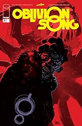 Oblivion Song By Kirkman & De Felici #3