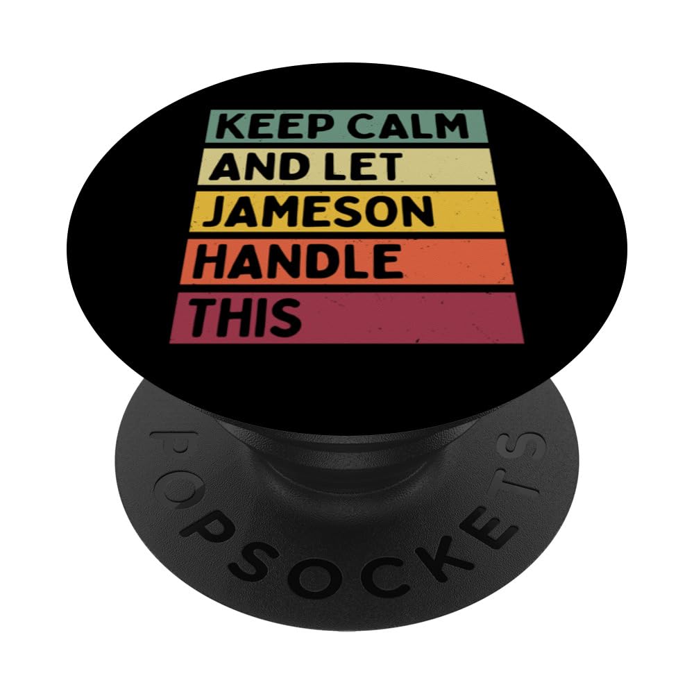 Keep Calm And Let Jameson Handle This Funny Retro Quote PopSockets Adhesive PopGrip