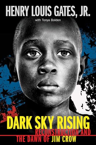 Dark Sky Rising: Reconstruction and the Dawn of Jim Crow (Scholastic Focus)