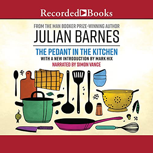 The Pedant in the Kitchen by Julian Barnes episode artwork