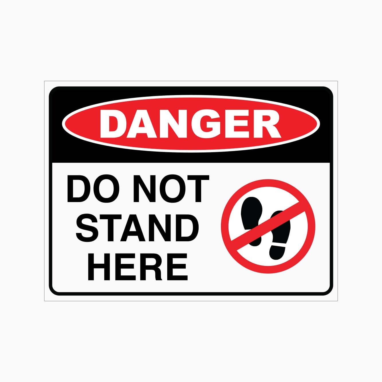 DANGER DO NOT STAND HERE Sign, 12x8 Metal Tin Sign, safety warning to prohibit standing in dangerous areas.