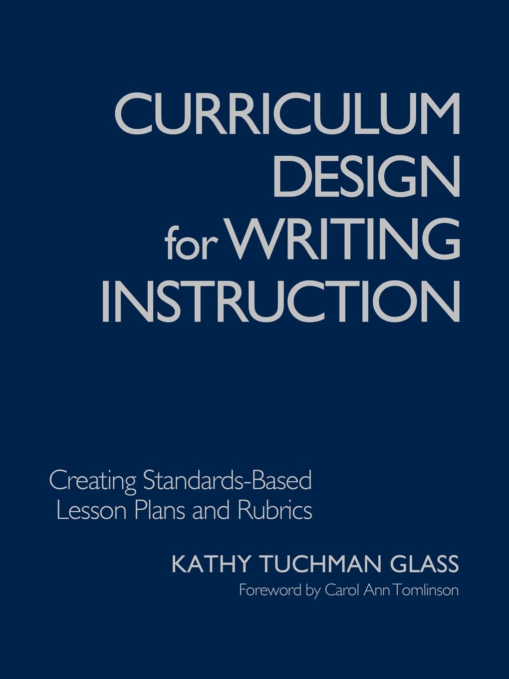 Curriculum Design for Writing Instruction: Creating Standards-Based Lesson Plans and Rubrics