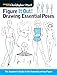 Figure It Out! Drawing Essential Poses: The Beginner's Guide to the Natural-Looking Figure (Christopher Hart Figure It Out!)