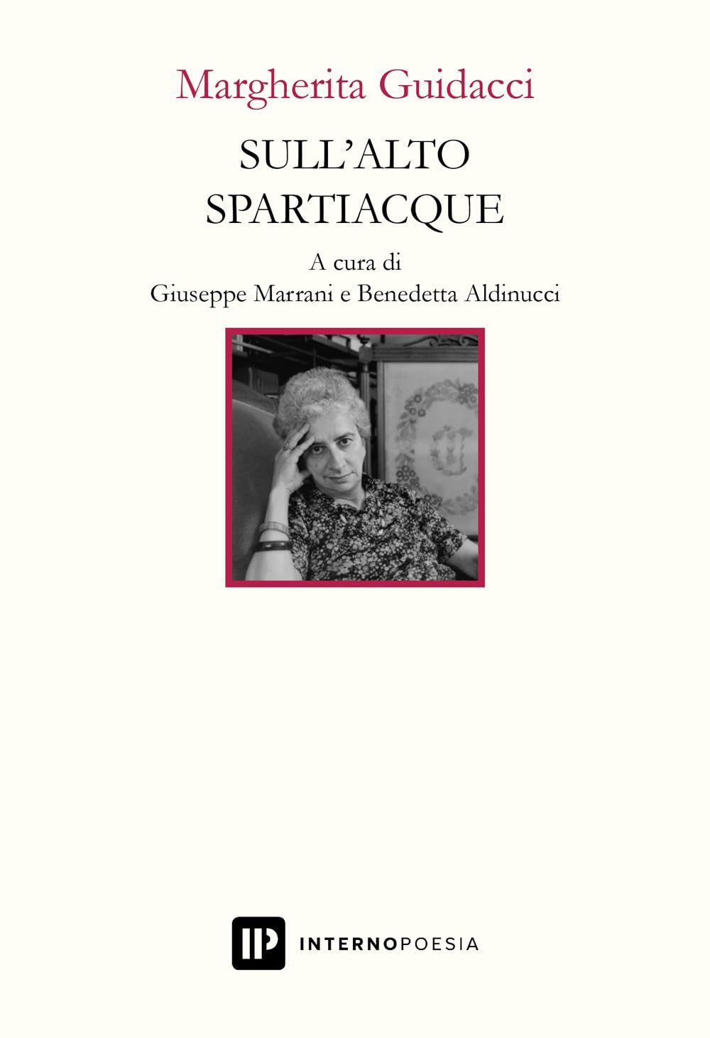 Sull'alto Spartiacque. Poesie Scelte E Inedite - 4