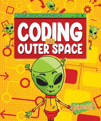 Coding with Outer Space (Adventures in Unplugged Coding)      Paperback – August 1, 2023