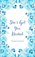 She's got you hooked (Van Doreen-Blair) B0CMCGDXC6 Book Cover