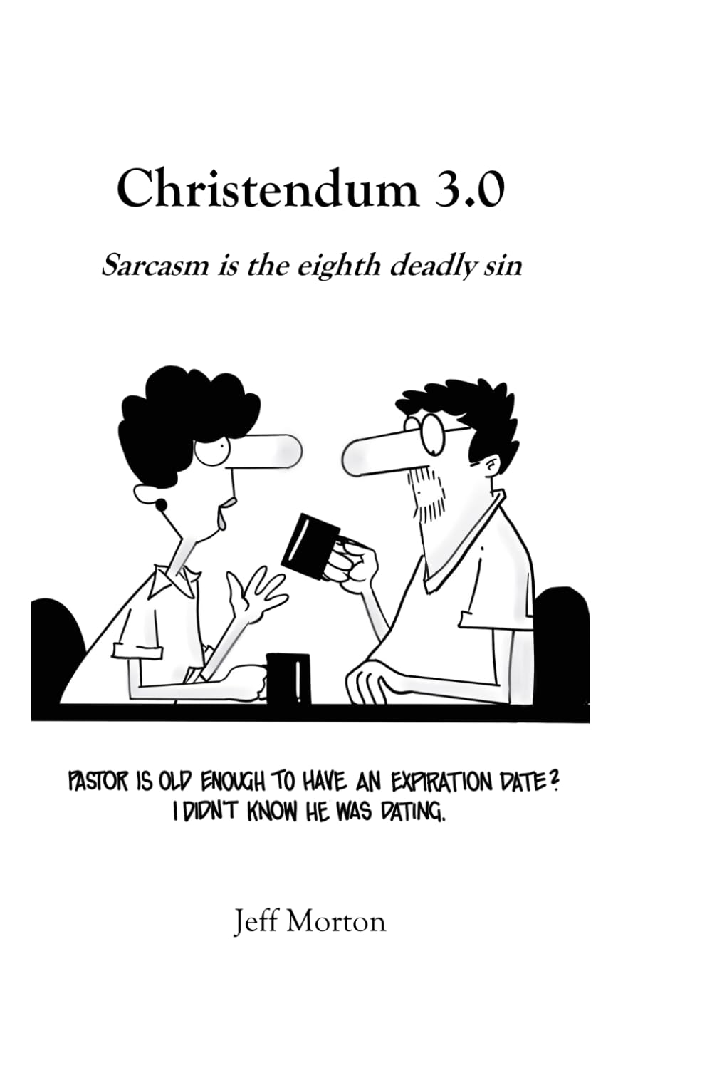 Christendum 3.0: Sarcasm is the eighth deadly sin